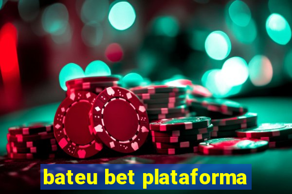 bateu bet plataforma