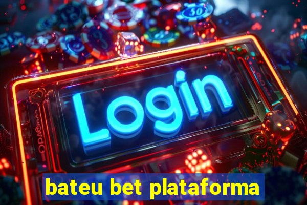 bateu bet plataforma