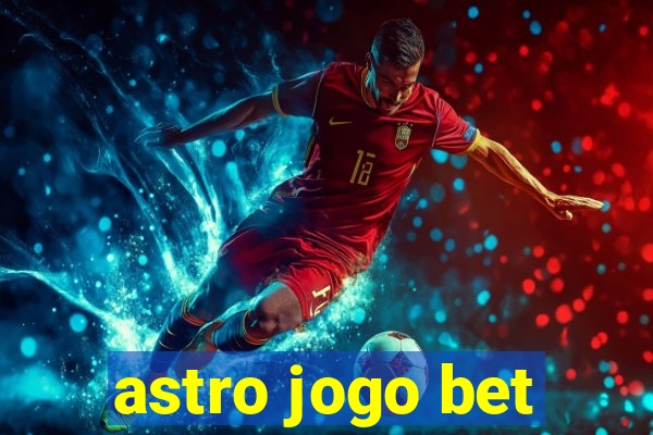 astro jogo bet