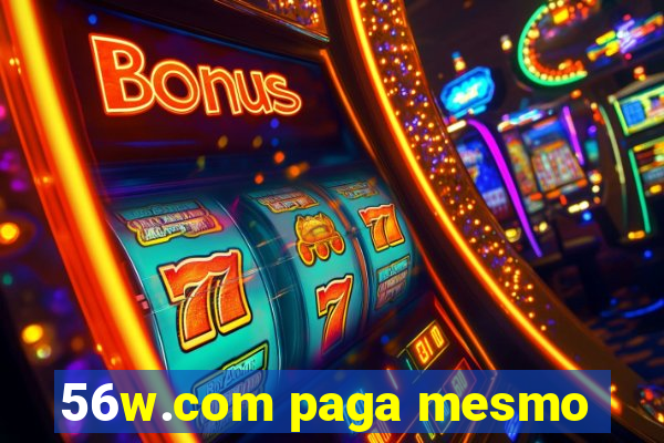 56w.com paga mesmo