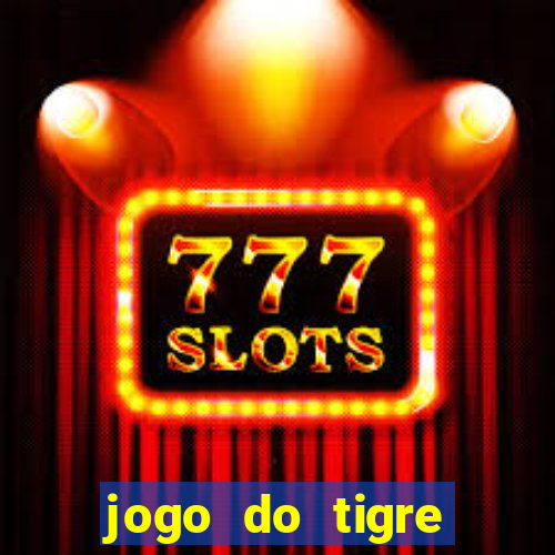 jogo do tigre deposito de 3 reais