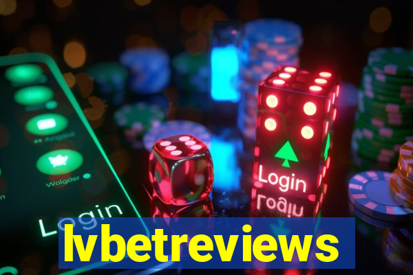 lvbetreviews