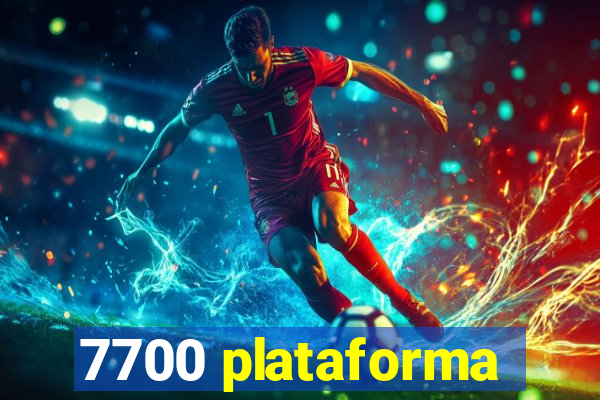 7700 plataforma