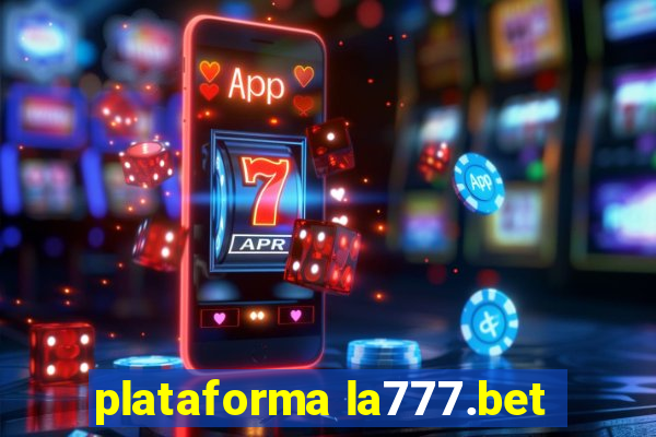 plataforma la777.bet