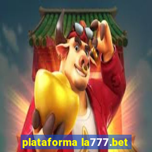 plataforma la777.bet