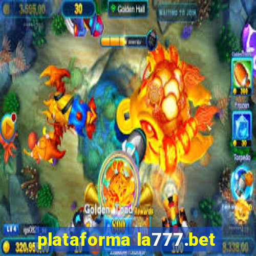 plataforma la777.bet