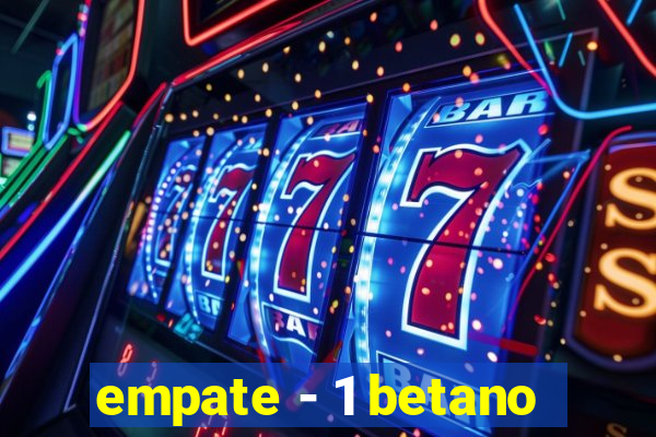 empate - 1 betano