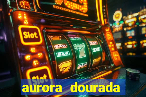 aurora dourada retorno pdf