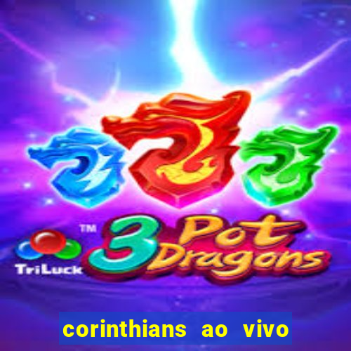 corinthians ao vivo multi multicanal