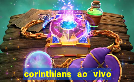 corinthians ao vivo multi multicanal