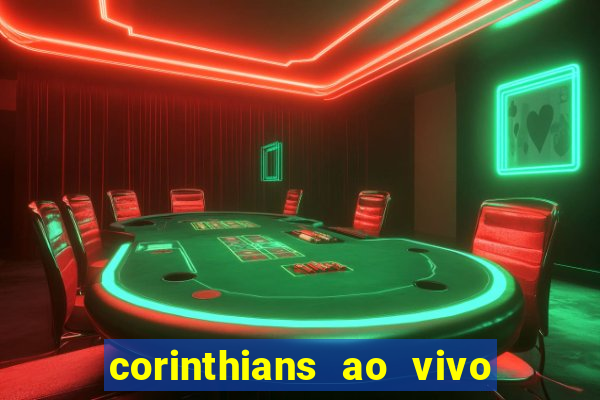 corinthians ao vivo multi multicanal