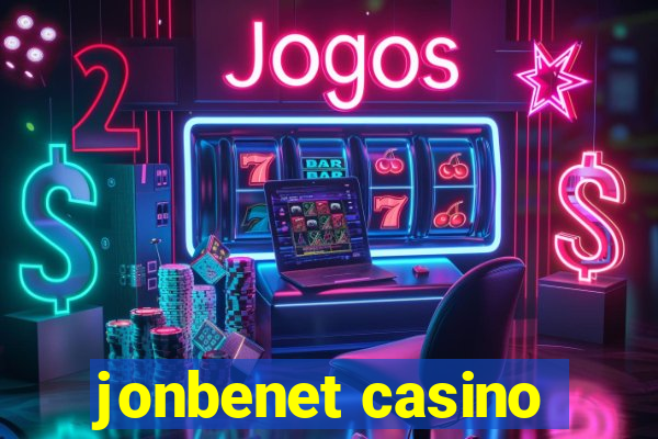 jonbenet casino