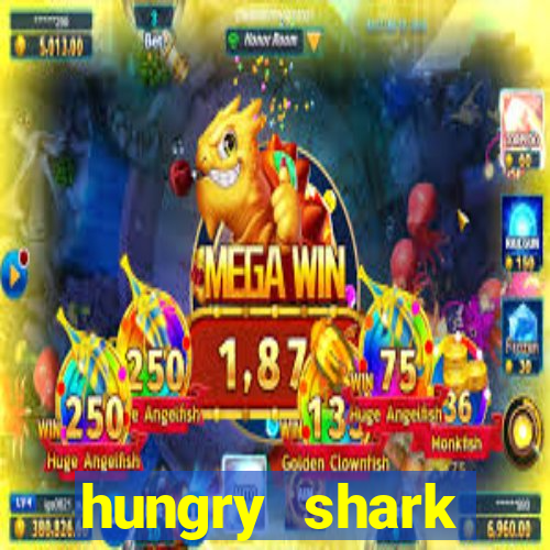 hungry shark evolution dinheiro infinito ios