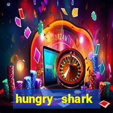 hungry shark evolution dinheiro infinito ios