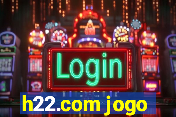 h22.com jogo