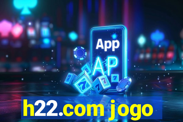 h22.com jogo