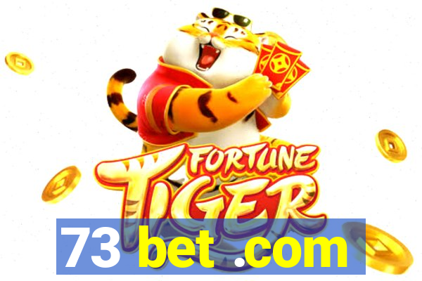 73 bet .com