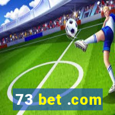 73 bet .com