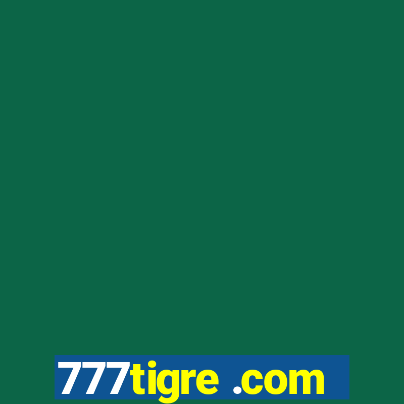 777tigre .com