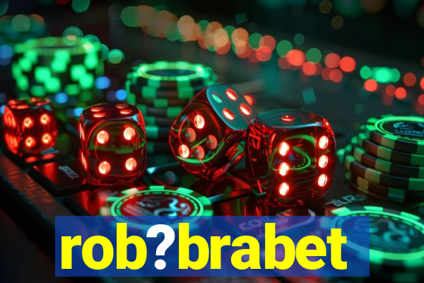 rob?brabet