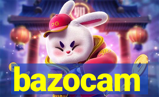 bazocam