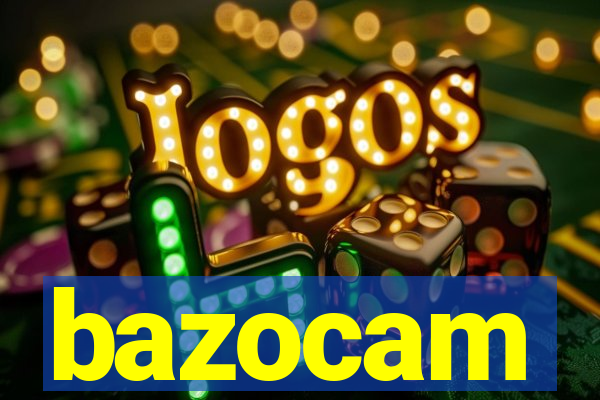 bazocam