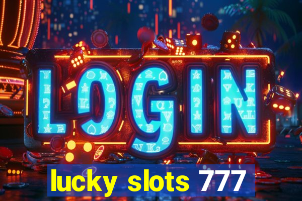 lucky slots 777