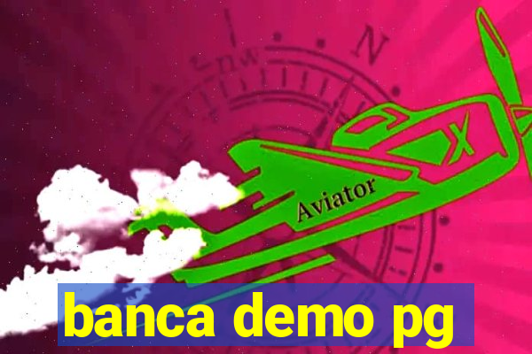 banca demo pg