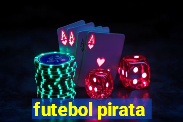 futebol pirata