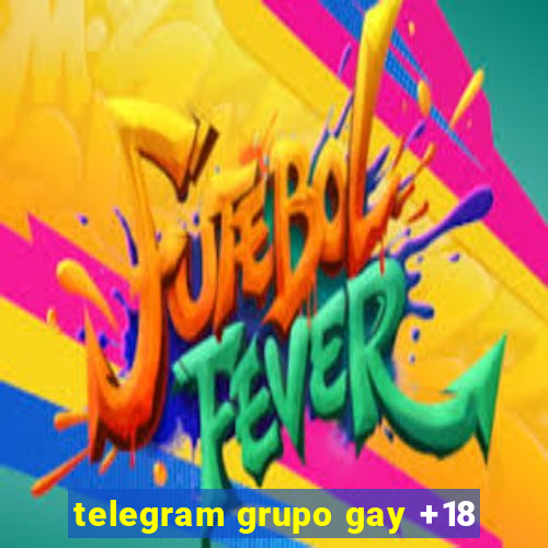 telegram grupo gay +18