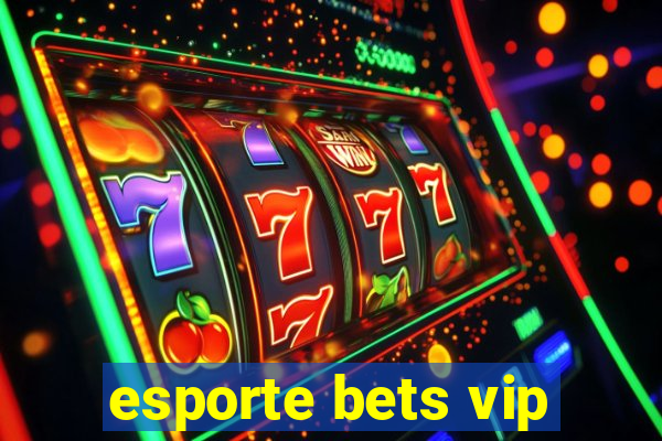 esporte bets vip