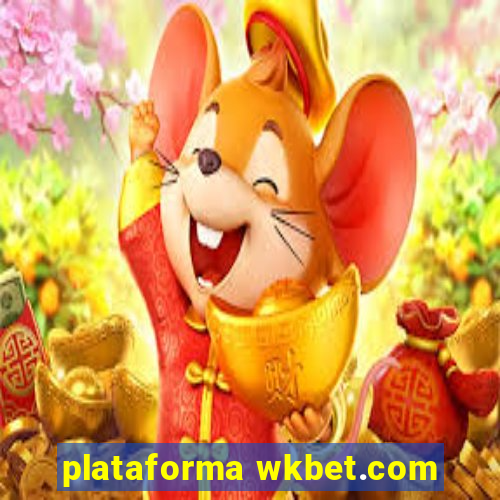 plataforma wkbet.com