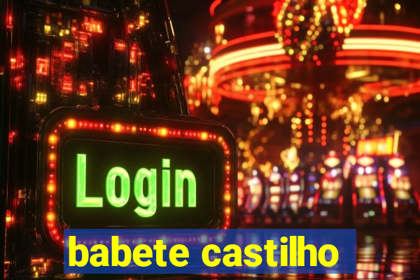 babete castilho