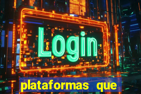 plataformas que estao pagando agora