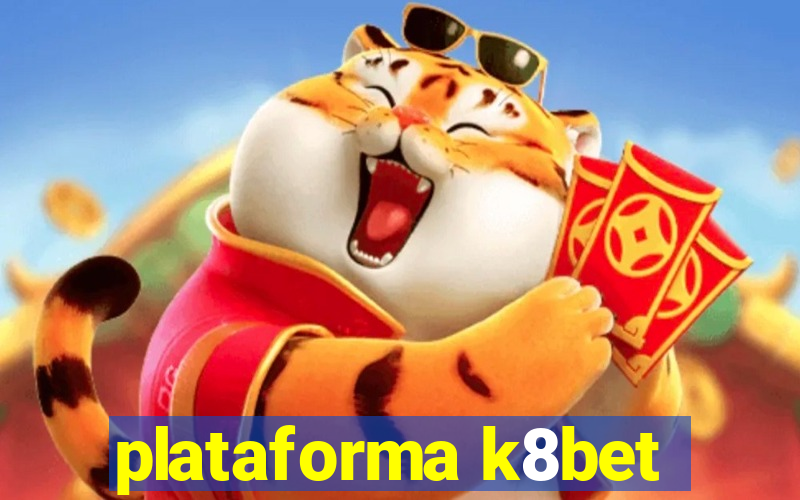 plataforma k8bet