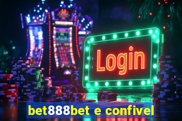 bet888bet e confivel