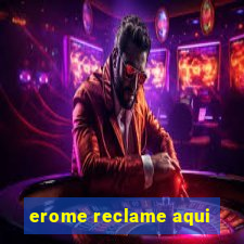 erome reclame aqui