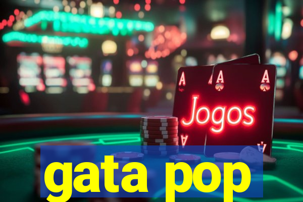 gata pop