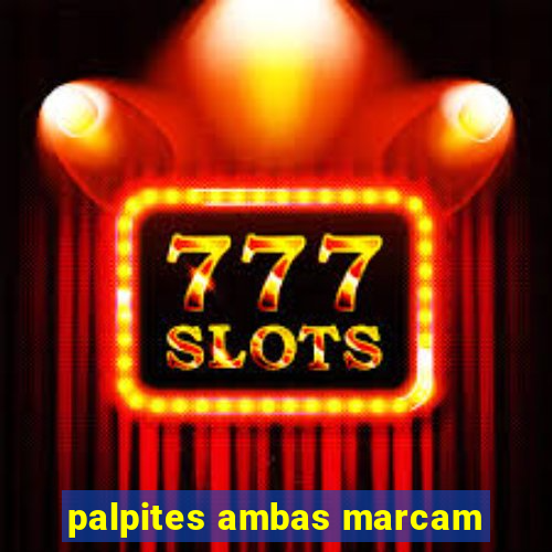 palpites ambas marcam