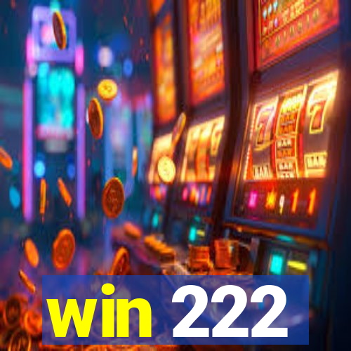 win 222