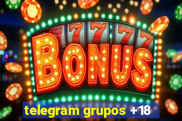 telegram grupos +18