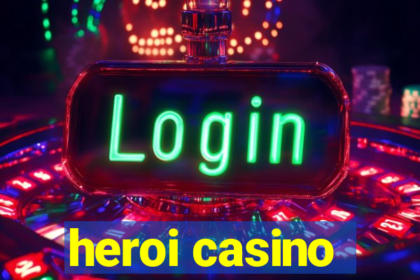 heroi casino