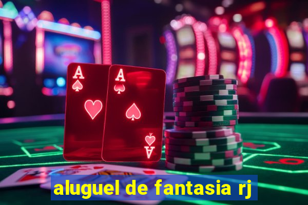 aluguel de fantasia rj