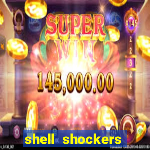 shell shockers crazy games