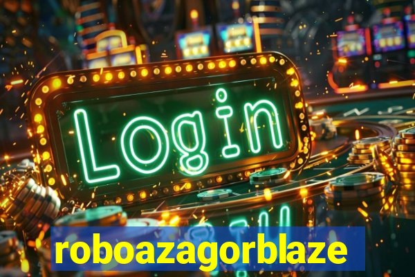 roboazagorblaze