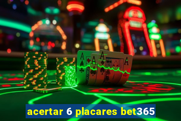 acertar 6 placares bet365