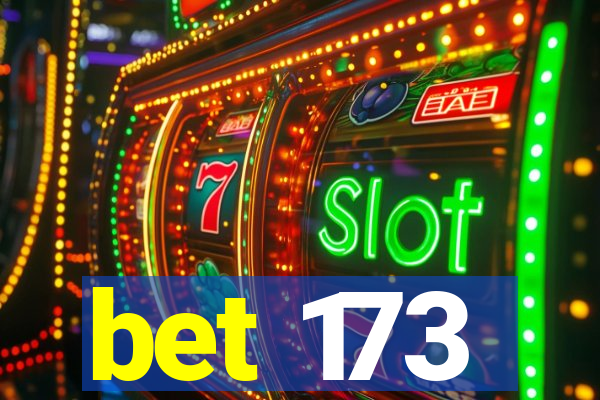 bet 173