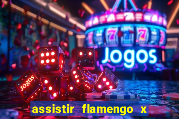 assistir flamengo x fortaleza ao vivo online multicanais