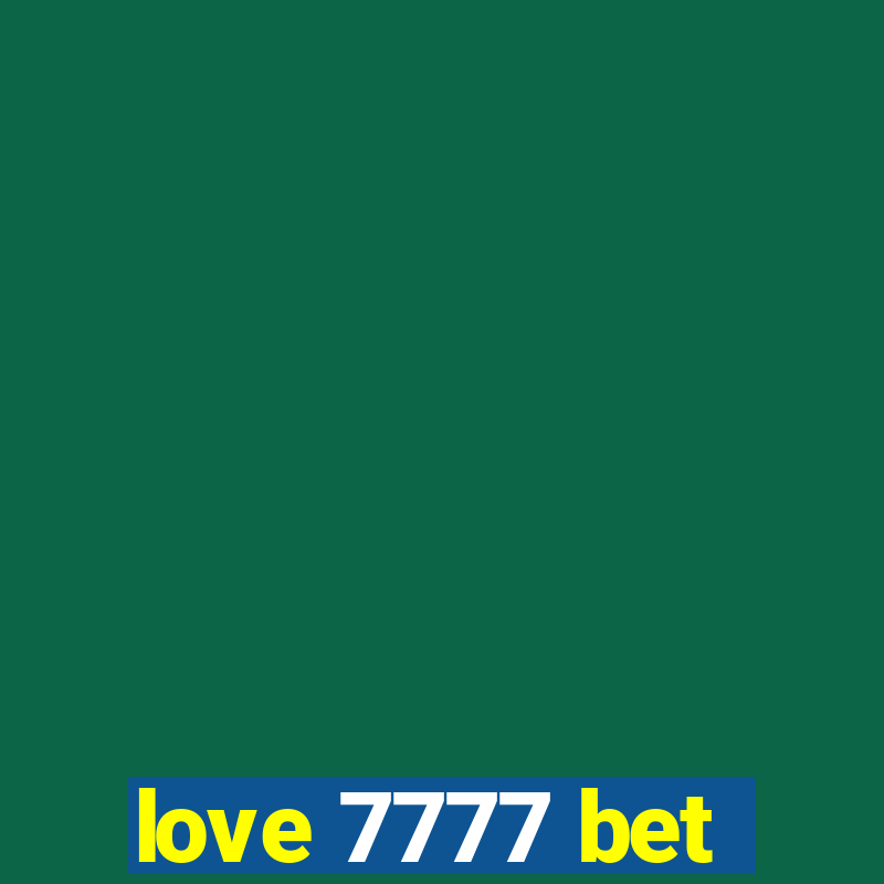 love 7777 bet