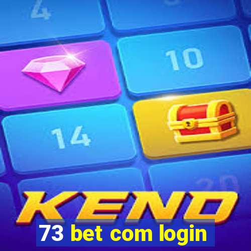 73 bet com login